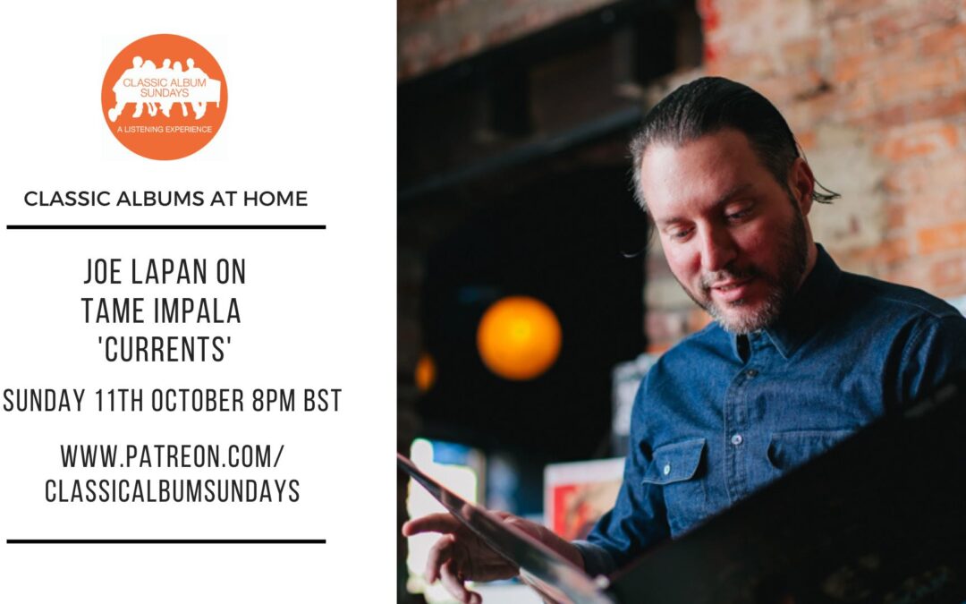 Modern Classic: Tame Impala ‘Currents’ with Joe Lapan